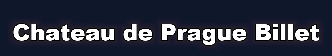 Chateau de Prague Billet